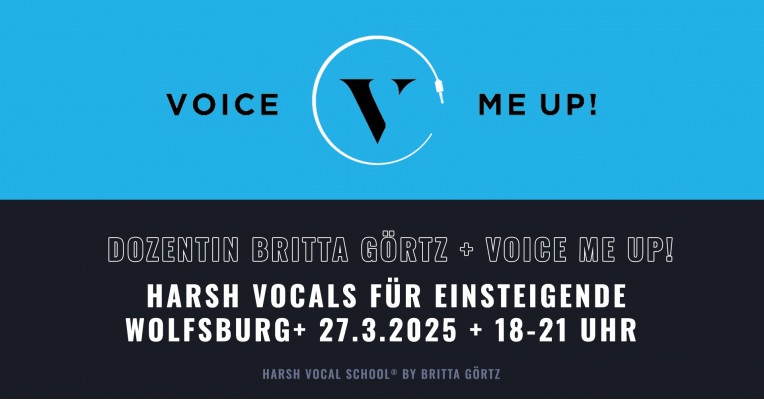 Wolfsburg: Metal Up Your Voice I – Harsh Vocals for Beginners . 27.03.2025