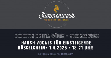 Rüsselsheim: Metal Up Your Voice I – Harsh Vocals for Beginners . 01.04.2025