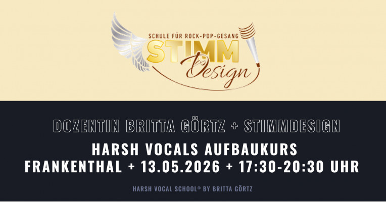 Frankenthal: Metal Up Your Voice I – Harsh Vocals Aufbaukurs . 13.05.2026